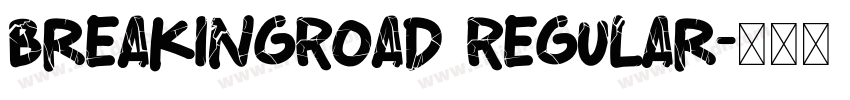 BreakingRoad Regular字体转换